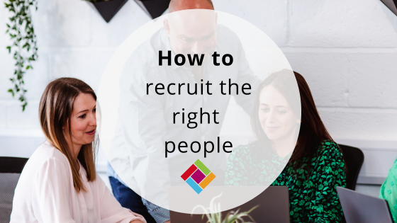 How to recruit the right people