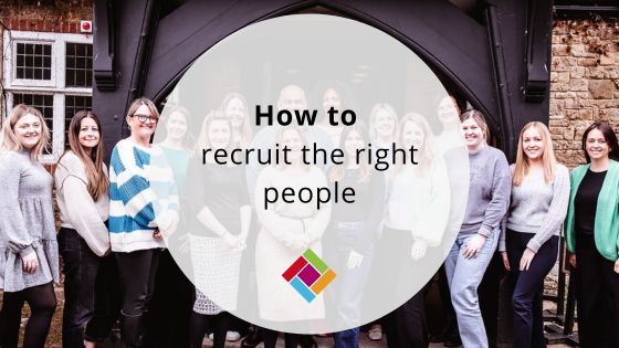 How to recruit the right people