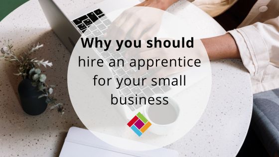 Why you should hire an apprentice for your small business