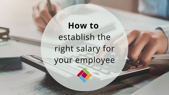 How to establish the right salary for your employee